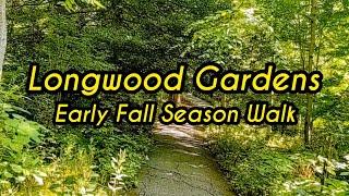 Longwood Gardens | Early Fall Season Walk