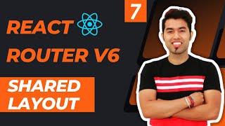 React Router v6 Tutorial in Hindi #7: Shared Layout | Code Navbar Once and use Anywhere 