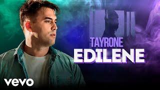 Tayrone - Edilene