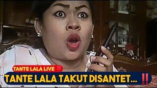 Tante Lala Takut Disantet Anaknya Dukun