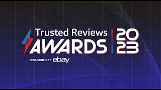 Trusted Reviews Awards 2023 Highlights