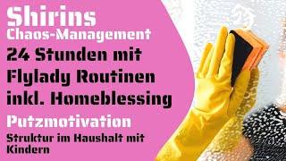 24h mit Flylady Routinen und Homeblessing | Struktur im Haushalt mit Kindern |Putzmotivation