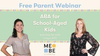 MeBe Learning Webinar: ABA for School-Aged Kids