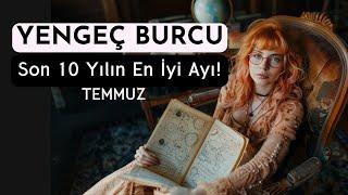 Yengeç Burcu Temmuz - Son 10 Yılın En İyi Ayı!