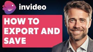 How to Export and Save on InVideo (Full 2024 Guide)
