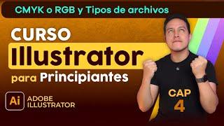 🟠 Curso GRATIS de ADOBE ILLUSTRATOR para PRINCIPIANTES - Cap. 3 CMYK o RGB y formatos utilizados