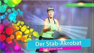 Der Stab-Akrobat - Ruth-Elpida Sasek | Filmpremiere 2018 - sasek.TV