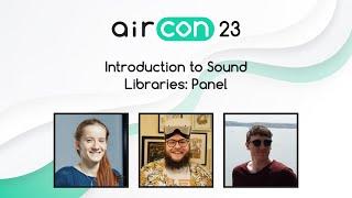 Introduction to Sound Libraries (Katharina Bär, Aidan Hall) #AirCon23