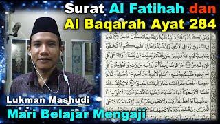 Surat AL FATIHAH dan AL BAQARAH Ayat 284 #Lukman Mashudi