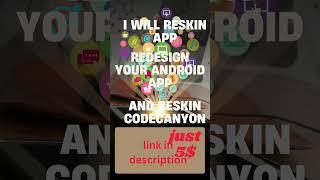 reskin app I will reskin app, redesign your android app and reskin codecanyon