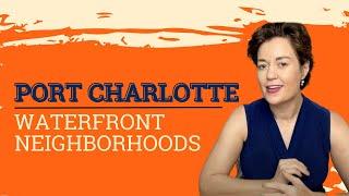 Port Charlotte Waterfront Real Estate: What Neighborhood is best you?