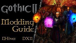 Gothic 2 : Modding Guide : L'Hiver English Version 1.1.4 + DIRECTX11 17.1