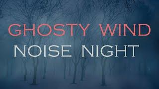 Ghosty Howling Wind Ambience | Noise night wind | Mysterious fog forest | 10 Hours | Wind sounds