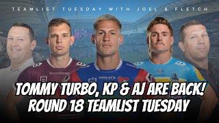 BREAKING | Tommy Turbo & KP are back! | Teamlist Tuesday with Joel and Fletch for Round 18