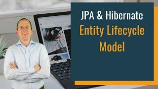 JPA & Hibernate: Entity Lifecycle Model