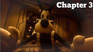BENDY AND THE INK MACHINE CHAPTER 3 GAMEPLAY WALKTHROUGH