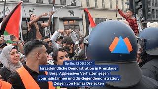 Aggression und Hamas-Dreiecke bei Anti-Israel-Demonstration am 22. Juni in Berlin (Prenzlauer Berg)