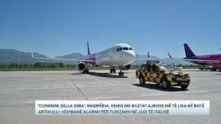 ‘Corriere della Sera’: Shqipëria, vendi me biletat ajrore më të lira në botë