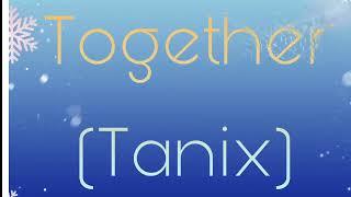 Together | (Tanix) |