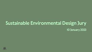 Sustainable Environmental Design MArch Jury 2023