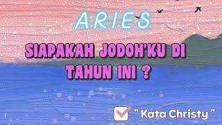 ARIES Siapakah Jodoh'Ku Di Tahun Ini ?