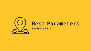 Como o Rest Parameters funciona | JavaScript