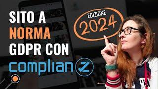 Sito a norma GDPR con il nuovo COMPLIANZ 2024 - Tutorial passo passo