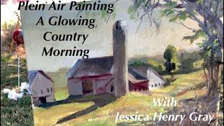 Plein Air Painting A Glowing Country Morning with Jessica Henry Gray