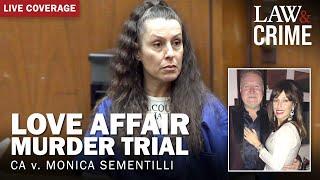 LIVE: Love Affair Murder Trial — CA v. Monica Sementilli — Day 30