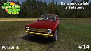 DZIWNE DŹWIĘKI Z SATSUMY | My Summer Car Poradnik #14