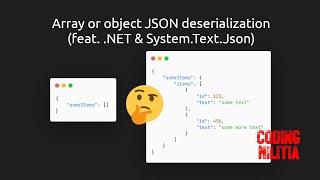 Array or object JSON deserialization (feat. .NET & System.Text.Json)