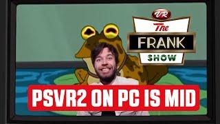 PSVR2 on PC is NOT what I expected...