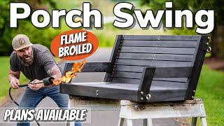 2 Day Porch Swing Build || I Made a Porch Swing Then Lit It On Fire