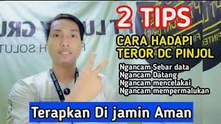 2 TIPS HADAPI TEROR PENAGIHAN DC PINJOL YG MENGANCAM-NGANCAM