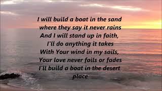 Colton Dixon - Build a Boat (Lyrics)