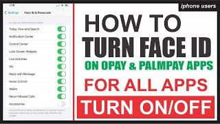 How to Use Face ID to Login to Apps and Wallet like OPay and PalmPay apps