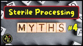 Sterile Processing Myth Busting #4