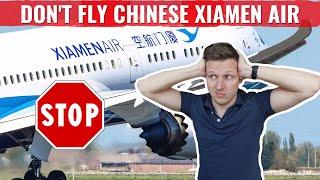 Review: XIAMEN AIR 787 - IRRESPONSIBLE CREW & NOT SAFE TO FLY