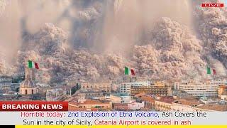 Italy Panic: 2nd Explosion Etna Volcano, Ash Covers Sun in city Sicily, Catania airport is cover ash