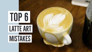 The Top 6 Latte Art Mistakes