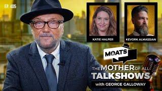 UPPING THE ANTE - MOATS with George Galloway - EP 405