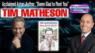 Harvey Brownstone Interviews Tim Matheson, Acclaimed Actor, Author, “Damn Glad to Meet You”