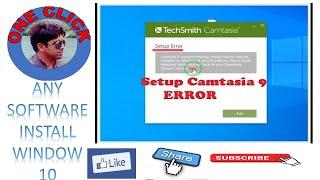 Camtasia 9 Setup Error on Windows 10 - How to Fix it?
