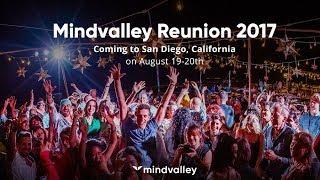 Mindvalley Reunion 2017 - Coming to San Diego