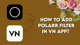 How to add Polarr filter in VN app? | Mahin Designs