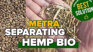 Metra ADS separating HEMP SEEDS FROM BIOMATERIAL