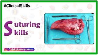 Suturing techniques : Basic surgical skills