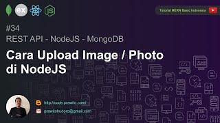 34 - Cara Upload Image / Photo di NodeJS