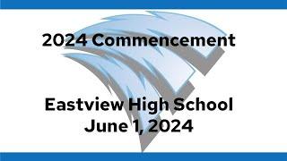 2024 Eastview High School Graduation Ceremony