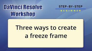 Three ways to create a freeze frame